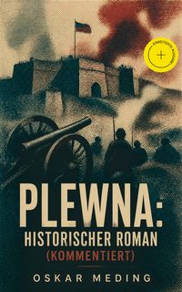 Produktbild: Plewna: Historischer Roman (Kommentiert)