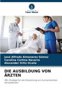Produktbild: Die Ausbildung von &Auml;rzten