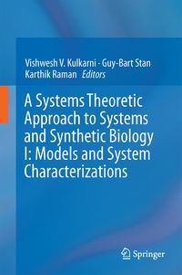 Produktbild: A Systems Theoretic Approach to Systems and Synthetic Biology I: Models and System Characterizations
