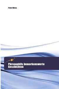 Produktbild: Phrenophils bemerkenswerte Geschichten