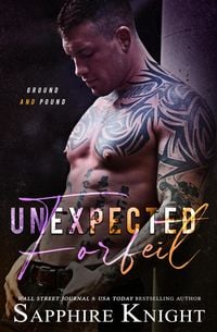 Produktbild: Unexpected Forfeit (A Ground and Pound Novel, #1)