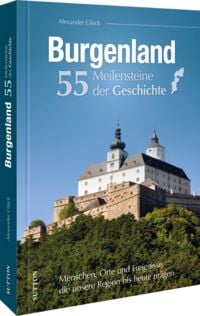 Produktbild: Burgenland. 55 Meilensteine der Geschichte
