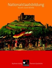 Produktbild: Buchners Kolleg. Themen Geschichte / Nationalstaatsbildung