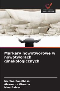 Produktbild: Markery nowotworowe w nowotworach ginekologicznych