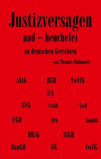 Produktbild: Justizversagen und Heuchelei an deutschen Gerichten