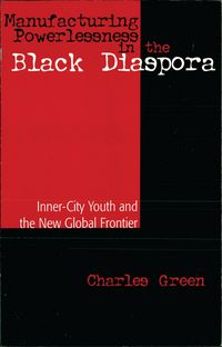 Produktbild: Manufacturing Powerlessness in the Black Diaspora