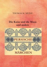 Produktbild: Die Katze und die Maus und andere persische M&auml;rchen