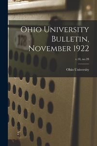 Produktbild: Ohio University Bulletin, November 1922; v.18, no.28