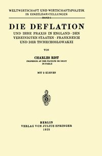 Produktbild: Die Deflation und Ihre Praxis in England &middot; den Vereinigten Staaten &middot; Frankreich und der Tschechoslowakei