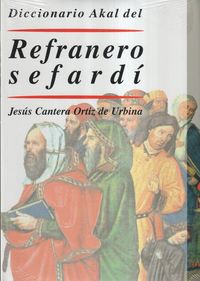 Produktbild: Diccionario Akal del refraneo sefard&iacute; : colecci&oacute;n de refranes y frases hechas del judeoespa&ntilde;ol, con su correspondencia o traducci&oacute;n en espa&ntilde;ol y franc