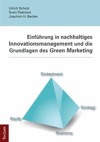 Produktbild: Einf&uuml;hrung in nachhaltiges Innovationsmanagement und die Grundlagen des Green Marketing