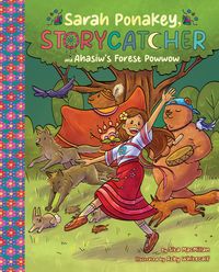 Produktbild: Sarah Ponakey, Storycatcher and &Acirc;h&acirc;siw's Forest Powwow