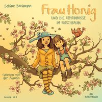 Bild vom Artikel Frau Honig: Frau Honig und die Geheimnisse im Kirschbaum vom Autor Sabine Bohlmann