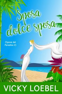 Produktbild: Sposa dolce sposa (Spose del Paradiso 2)