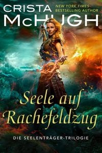 Produktbild: Seele Auf Rachefeldzug (Die Seelentr&auml;ger-Trilogie, #3)