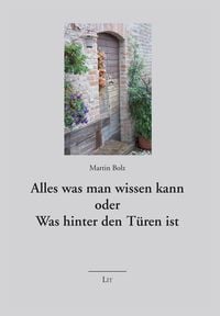 Produktbild: Alles was man wissen kann oder Was hinter den T&uuml;ren ist