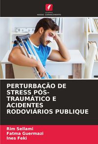 Produktbild: Perturba&ccedil;&atilde;o De Stress P&oacute;s-Traum&aacute;tico E Acidentes Rodovi&aacute;rios Publique