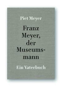 Produktbild: Franz Meyer, der Museumsmann