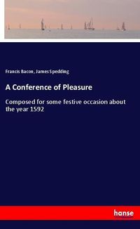 Bild vom Artikel A Conference of Pleasure vom Autor Francis Bacon