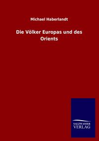 Produktbild: Die V&ouml;lker Europas und des Orients