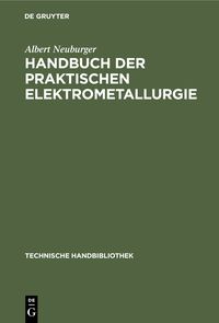 Produktbild: Handbuch der Praktischen Elektrometallurgie