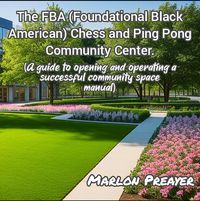 Produktbild: The FBA (Foundational Black American) Chess and Ping Pong Community Center.