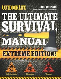 Produktbild: The Ultimate Survival Manual (Outdoor Life Extreme Edition)