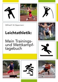 Produktbild: Leichtathletik: Mein Trainings- und Wettkampftagebuch