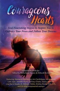 Produktbild: Courageous Hearts: Soul-Nourishing Stories to Inspire You to Embrace Your Fears and Follow Your Dreams