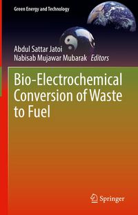 Produktbild: Bio-Electrochemical Conversion of Waste to Fuel