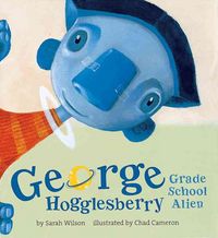 Produktbild: George Hogglesberry, Grade School Alien