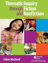 Produktbild: Thematic Inquiry through Fiction and Non-Fiction - PreK to Grade 6