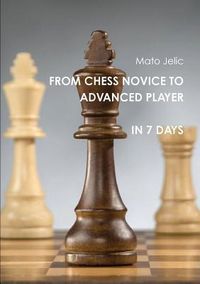 Bild vom Artikel From Chess Novice to   Advanced Player in 7 days vom Autor Mato Jelic