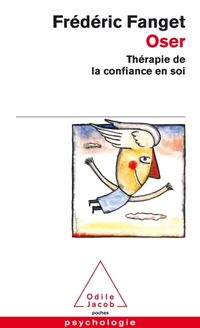 Produktbild: Oser : th&eacute;rapie de la confiance en soi