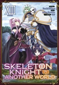 Produktbild: Skeleton Knight in Another World (Manga) Vol. 13