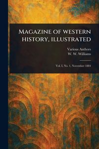Produktbild: Magazine of Western History, Illustrated