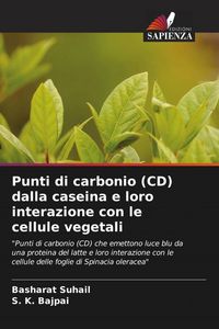 Produktbild: Punti di carbonio (CD) dalla caseina e loro interazione con le cellule vegetali