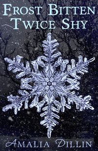 Produktbild: Frost Bitten, Twice Shy: A Short Story