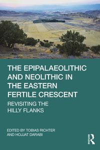 Produktbild: The Epipalaeolithic and Neolithic in the Eastern Fertile Crescent