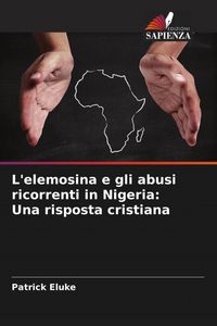 Produktbild: L'elemosina e gli abusi ricorrenti in Nigeria: Una risposta cristiana