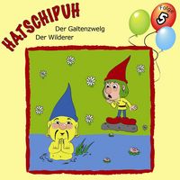 Produktbild: Hatschipuh, Folge 5: Der Galtenwelg & Der Wilderer