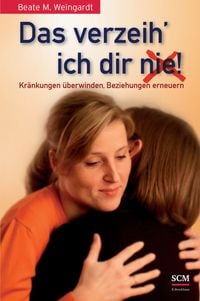 Produktbild: Das verzeih' ich Dir (nie)!