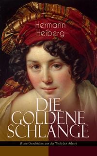Produktbild: Die Goldene Schlange (Eine Geschichte aus der Welt des Adels)