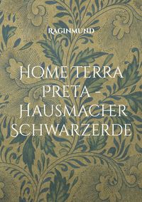 Produktbild: Home Terra Preta - Hausmacher Schwarzerde