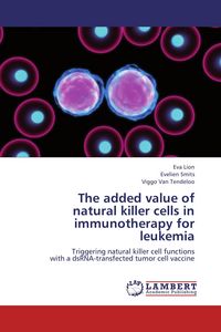 Produktbild: The added value of natural killer cells in immunotherapy for leukemia