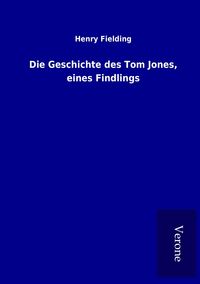 Produktbild: Die Geschichte des Tom Jones, eines Findlings