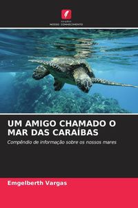 Produktbild: Um Amigo Chamado O Mar das Cara&iacute;bas