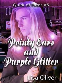 Produktbild: Pointy Ears and Purple Glitter (Quirk of Fates, #5)