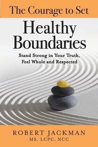 Produktbild: The Courage to Set Healthy Boundaries