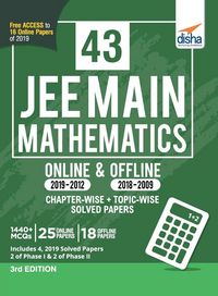 Produktbild: 43 JEE Main Mathematics Online (2019-2012) & Offline (2018-2002) Chapter-wise + Topic-wise Solved Papers 3rd Edition